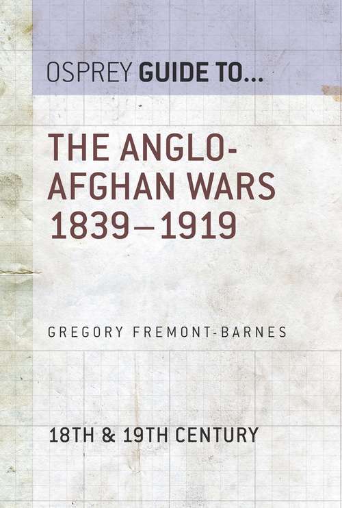 Book cover of The Anglo-Afghan Wars 1839–1919 (Guide to...)