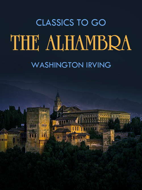 Book cover of The Alhambra (Classics To Go)
