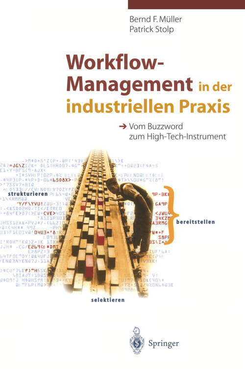 Book cover of Workflow-Management in der industriellen Praxis: Vom Buzzword zum High-Tech-Instrument (1999)