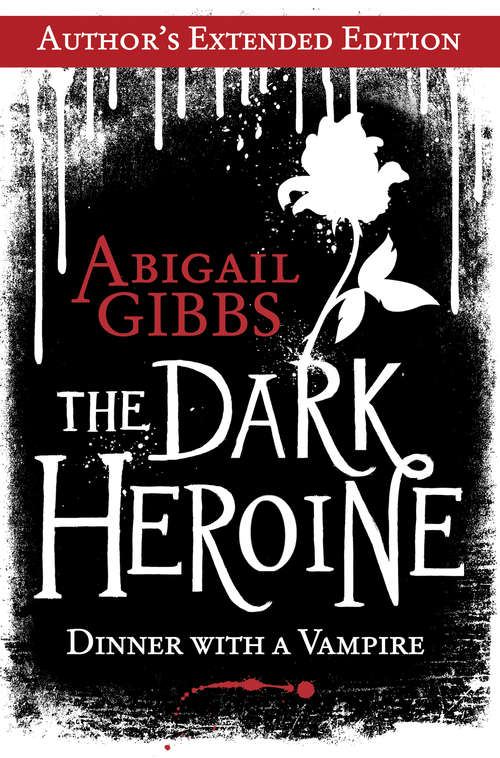 Book cover of The Dark Heroine: Dinner With A Vampire (ePub edition) (Dark Heroine Ser. #1)