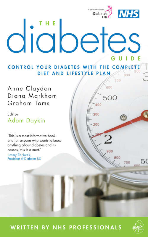 Book cover of The Diabetes Guide: Over 100 Recipes And Lifestyle Tips To Help You Lose Weight And Keep It Off