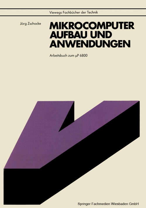 Book cover of Mikrocomputer, Aufbau und Anwendungen: Arbeitsbuch zum µP 6800 (1981)