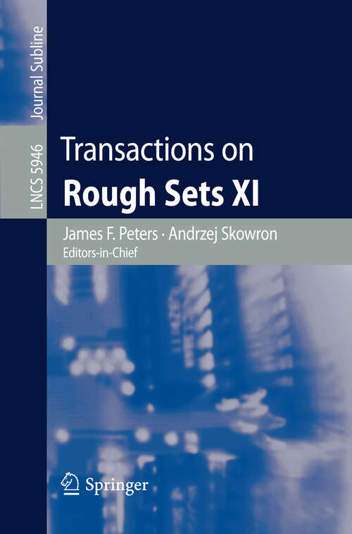 Book cover of Transactions on Rough Sets XI (2010) (Lecture Notes in Computer Science #5946)
