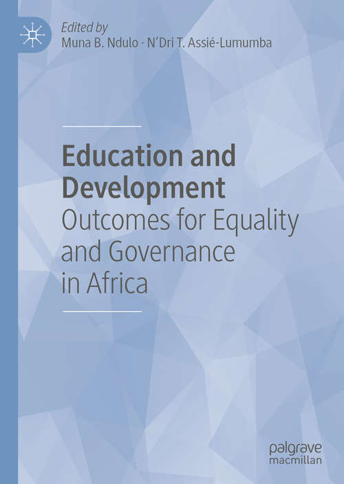 Book cover of Education and Development: Outcomes for Equality and Governance in Africa (1st ed. 2020)