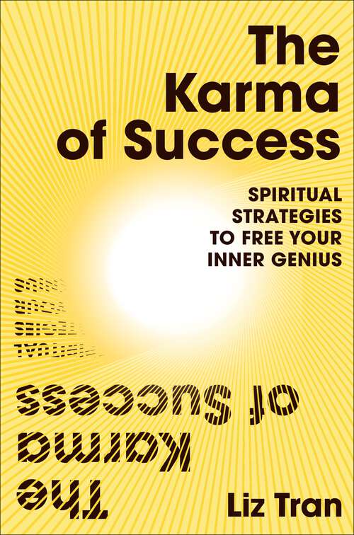 Book cover of The Karma of Success: Spiritual Strategies to Free Your Inner Genius