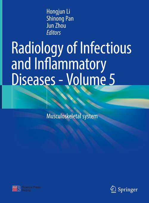 Book cover of Radiology of Infectious and Inflammatory Diseases - Volume 5: Musculoskeletal system (1st ed. 2022)