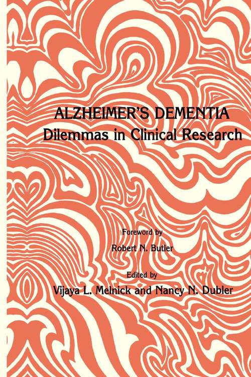 Book cover of Alzheimer’s Dementia: Dilemmas in Clinical Research (1985) (Contemporary Issues in Biomedicine, Ethics, and Society)