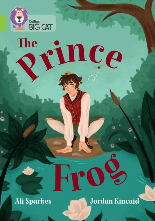 Book cover of Collins Big Cat — THE PRINCE FROG: Band 11/Lime (Collins Big Cat)
