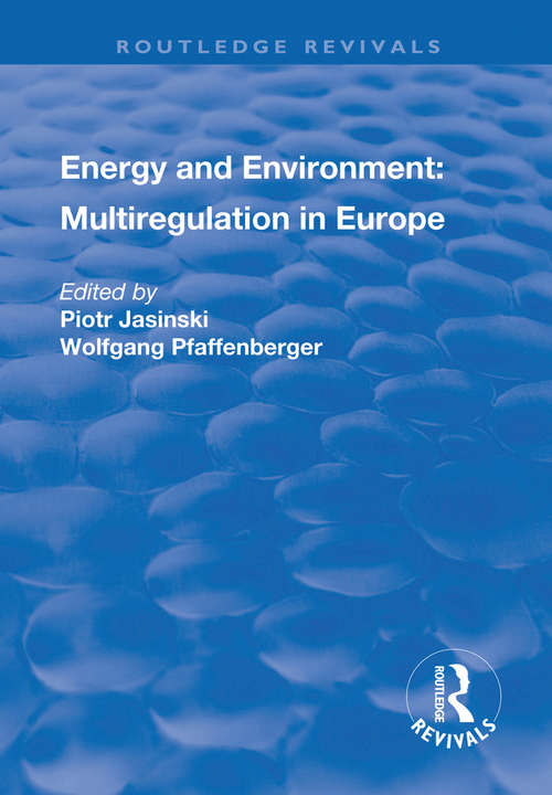 Book cover of Energy and Environment: Multiregulation in Europe (Routledge Revivals)