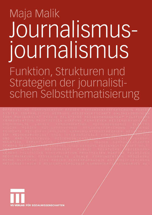 Book cover of Journalismusjournalismus: Funktion, Strukturen und Strategien der journalistischen Selbstthematisierung (2004)