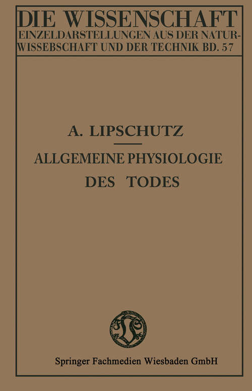 Book cover of Allgemeine Physiologie des Todes (1915) (Die Wissenschaft #57)