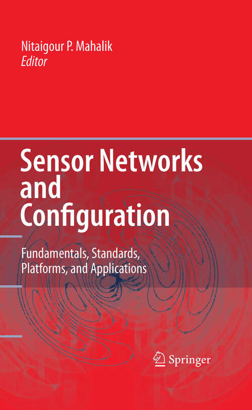 Book cover of Sensor Networks and Configuration: Fundamentals, Standards, Platforms, and Applications (2007)