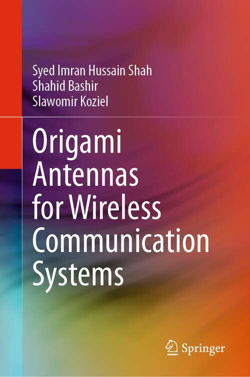 Book cover of Origami Antennas for Wireless Communication Systems (2024)