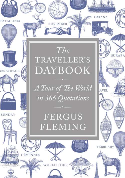 Book cover of The Traveller's Daybook: A Tour of the World in 366 Quotations (Main)