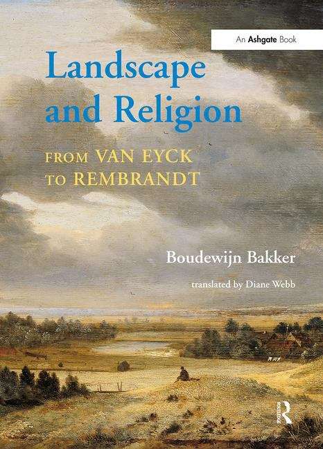 Book cover of Landscape and Religion from Van Eyck to Rembrandt