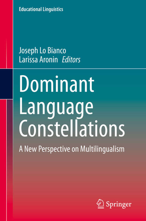 Book cover of Dominant Language Constellations: A New Perspective on Multilingualism (1st ed. 2020) (Educational Linguistics #47)