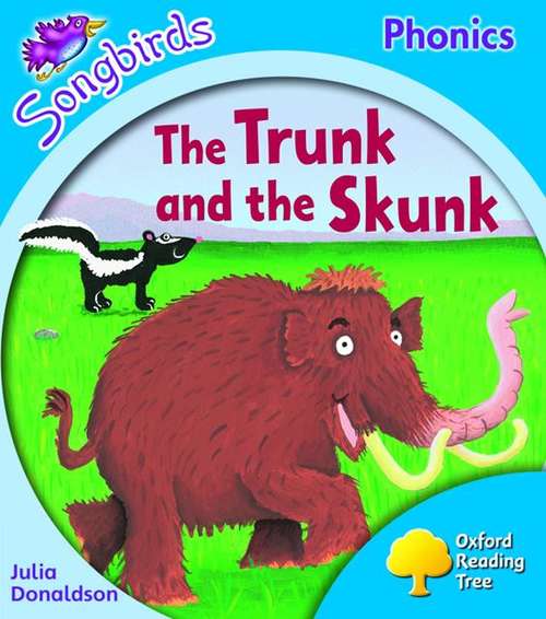 Book cover of Oxford Reading Tree, Stage 3, Songbirds: The Trunk and the Skunk (2008 edition)