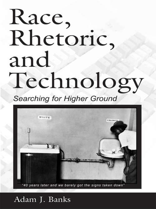 Book cover of Race, Rhetoric, and Technology: Searching for Higher Ground