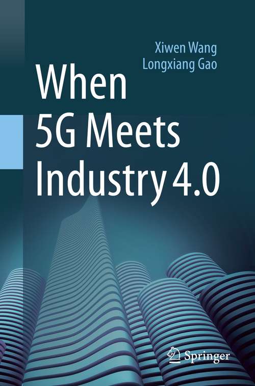 Book cover of When 5G Meets Industry 4.0 (1st ed. 2020)