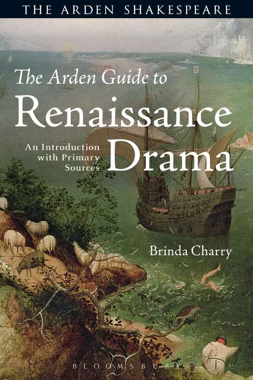 Book cover of The Arden Guide to Renaissance Drama: An Introduction with Primary Sources