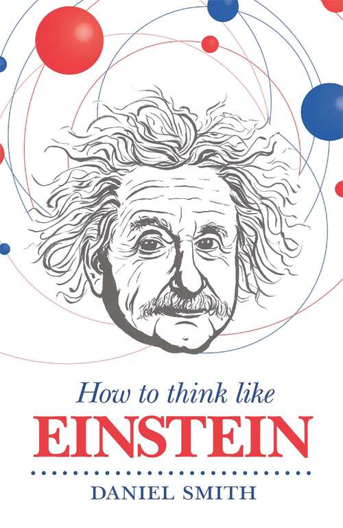 Book cover of How to Think Like Einstein (How to Think Like ...)