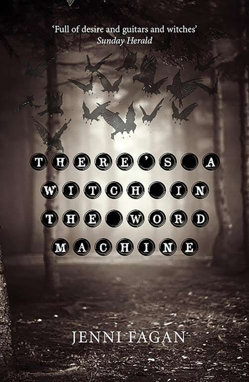Book cover of There's a Witch in the Word Machine: A new collection from the author of 'The Panopticon'
