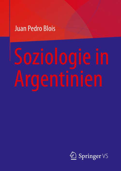 Book cover of Soziologie in Argentinien (1. Aufl. 2023)