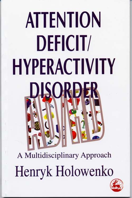 Book cover of Attention Deficit/Hyperactivity Disorder: A Multidisciplinary Approach