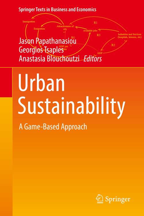 Book cover of Urban Sustainability: A Game-Based Approach (1st ed. 2021) (Springer Texts in Business and Economics)