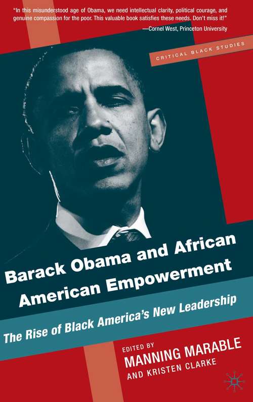 Book cover of Barack Obama and African American Empowerment: The Rise of Black America's New Leadership (2009) (Critical Black Studies)