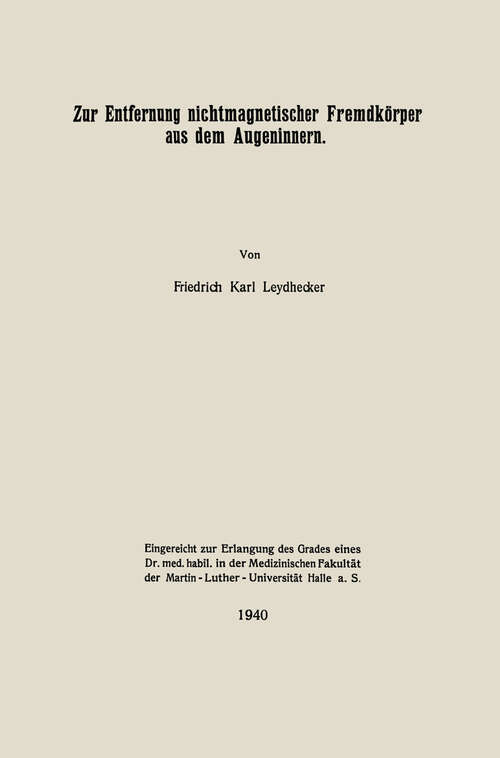 Book cover of Zur Entfernung nichtmagnetischer Fremdkörper aus dem Augeninnern (1940)