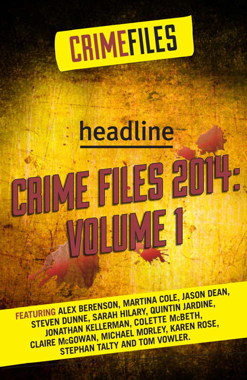 Book cover of Crime Files 2014: Volume 1 (Crime Files 2014 #1)