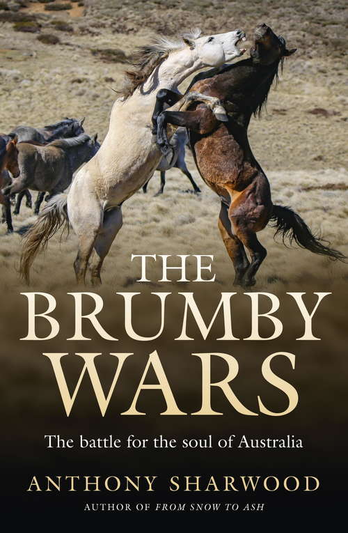 Book cover of The Brumby Wars: The battle for the soul of Australia
