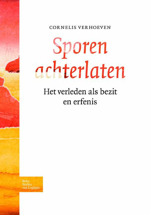 Book cover of Sporen achterlaten: Het verleden als bezit en erfenis (2010)