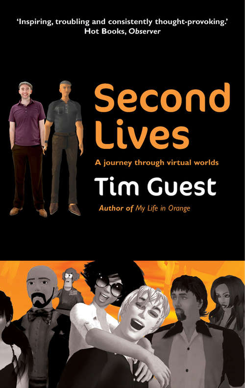 Book cover of Second Lives: A Journey Through Virtual Worlds