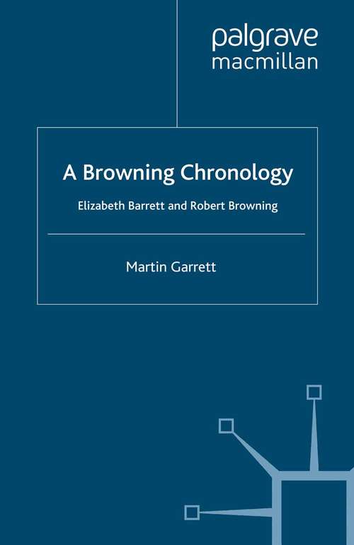 Book cover of A Browning Chronology: Elizabeth Barrett and Robert Browning (2000) (Author Chronologies Series)