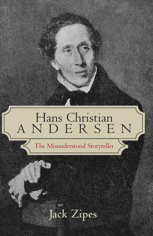 Book cover of Hans Christian Andersen: The Misunderstood Storyteller