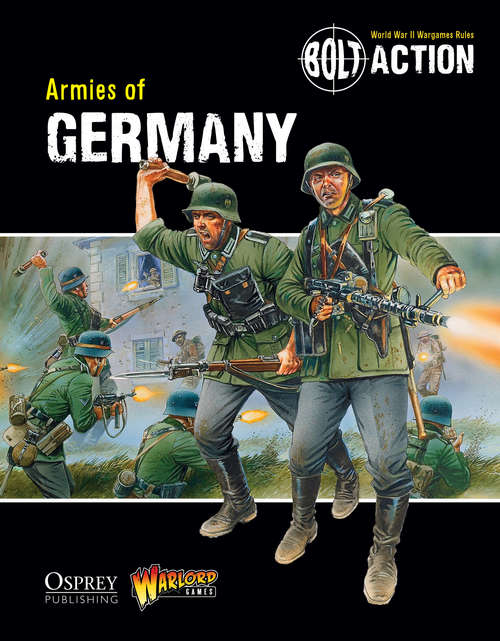 Book cover of Bolt Action: Armies of Germany (Bolt Action Ser.)