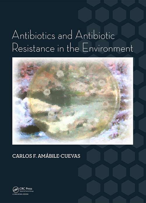 Book cover of Antibiotics and Antibiotic Resistance in the Environment