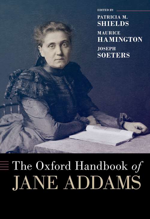 Book cover of The Oxford Handbook of Jane Addams (OXFORD HANDBOOKS SERIES)