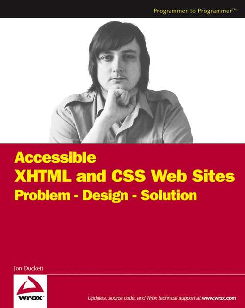 Book cover of Accessible XHTML and CSS Web Sites: Problem - Design - Solution