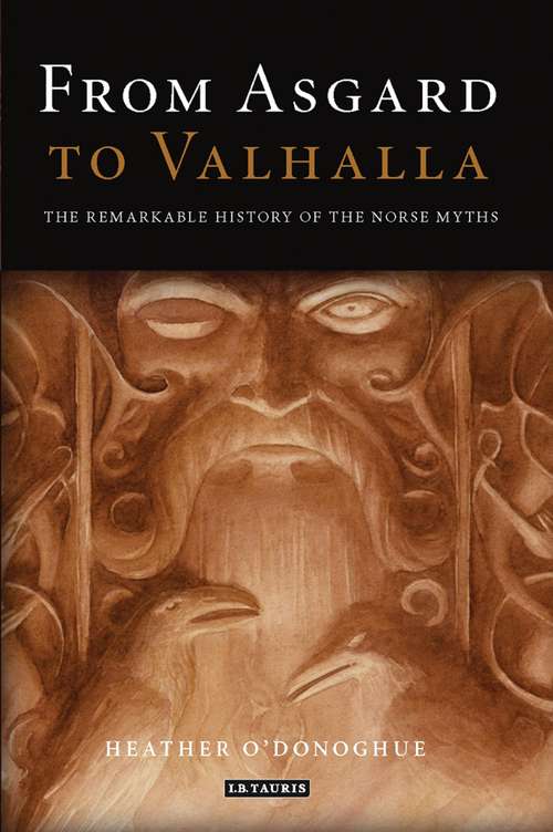 Book cover of From Asgard to Valhalla: The Remarkable History of the Norse Myths