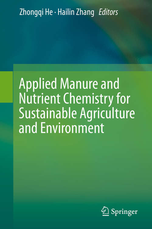 Book cover of Applied Manure and Nutrient Chemistry for Sustainable Agriculture and Environment (2014)