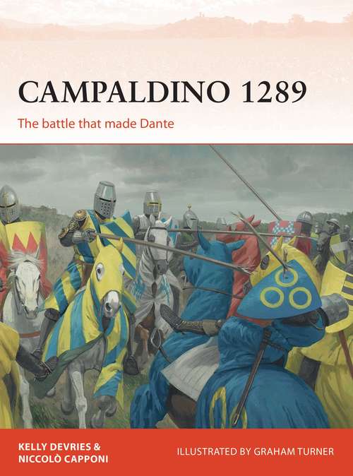 Book cover of Campaldino 1289: The battle that made Dante (Campaign #324)