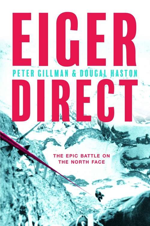 Book cover of Eiger Direct: The epic battle on the North Face