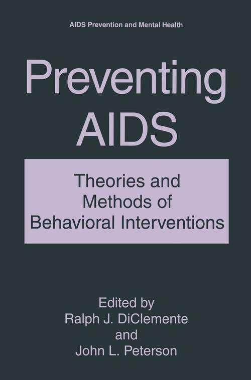 Book cover of Preventing AIDS: Theories and Methods of Behavioral Interventions (1994) (Aids Prevention and Mental Health)