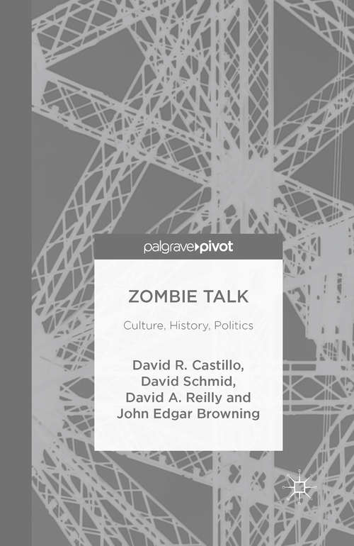 Book cover of Zombie Talk: Culture, History, Politics (1st ed. 2090)