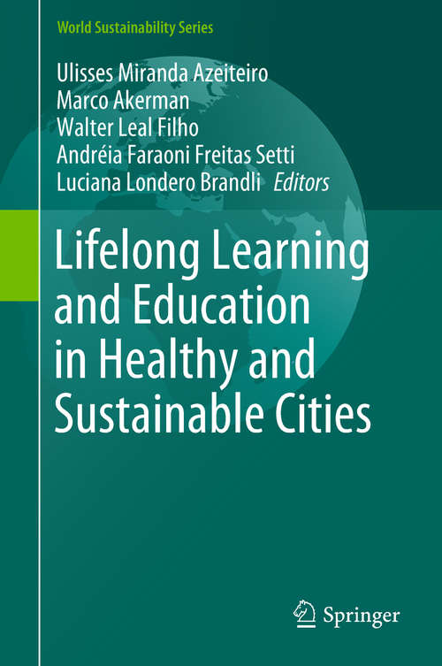 Book cover of Lifelong Learning and Education in Healthy and Sustainable Cities (World Sustainability Series)