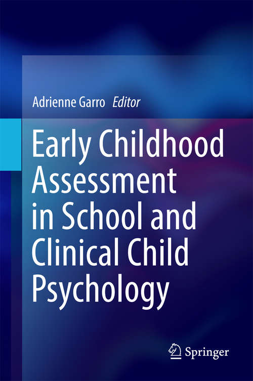 Book cover of Early Childhood Assessment in School and Clinical Child Psychology (1st ed. 2016)