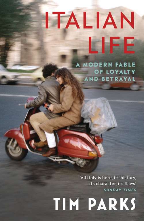 Book cover of Italian Life: A Modern Fable of Loyalty and Betrayal